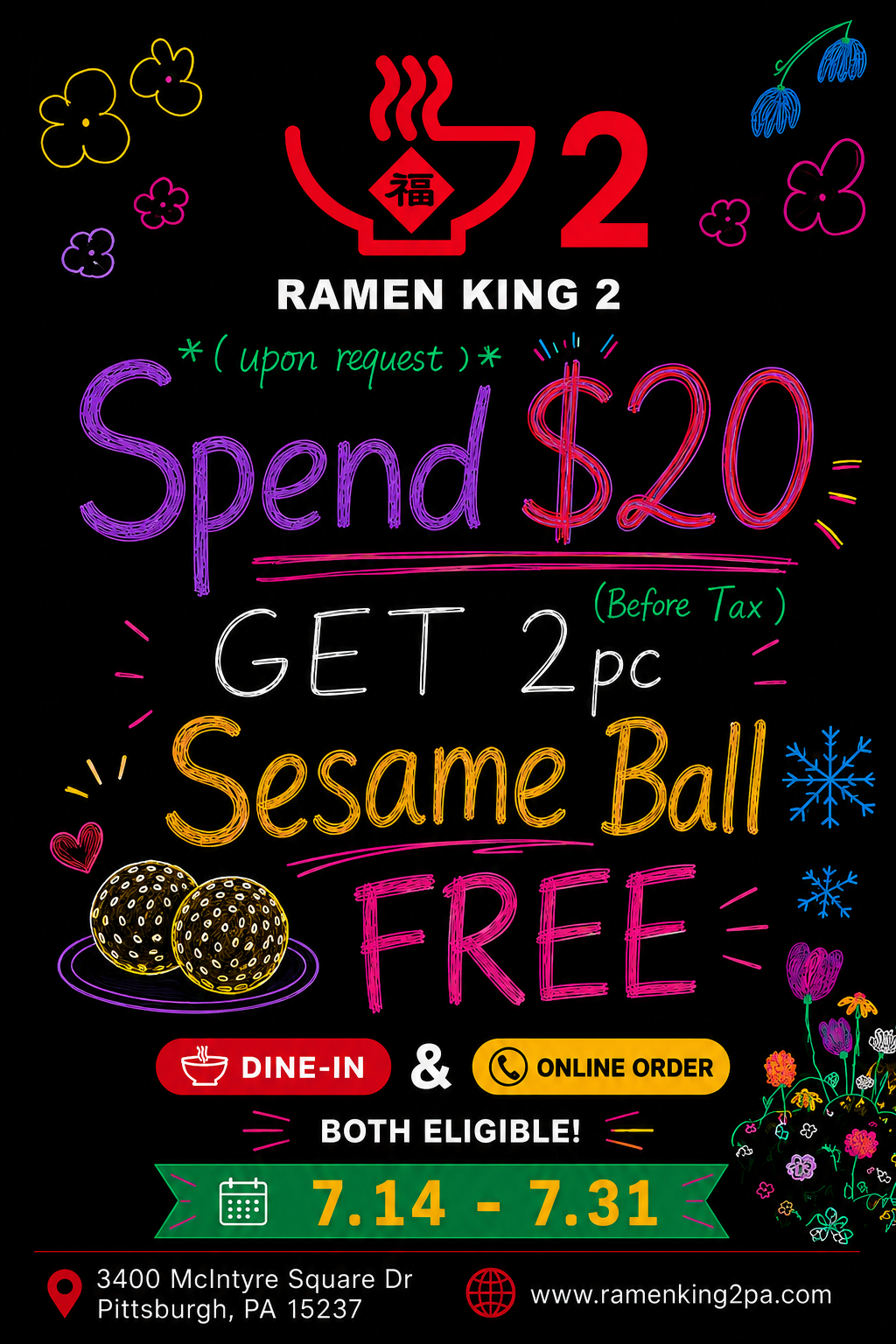 Ramen King 2 promo: Spend $20 before tax, get 2 free bowls. Dine-in or online. 7.14–7.31.