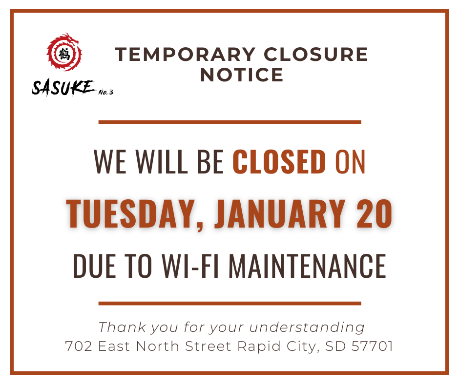 Temporary closure notice for Sasuke Sushi & Steak House on Tuesday, January 20 due to Wi-Fi maintenance