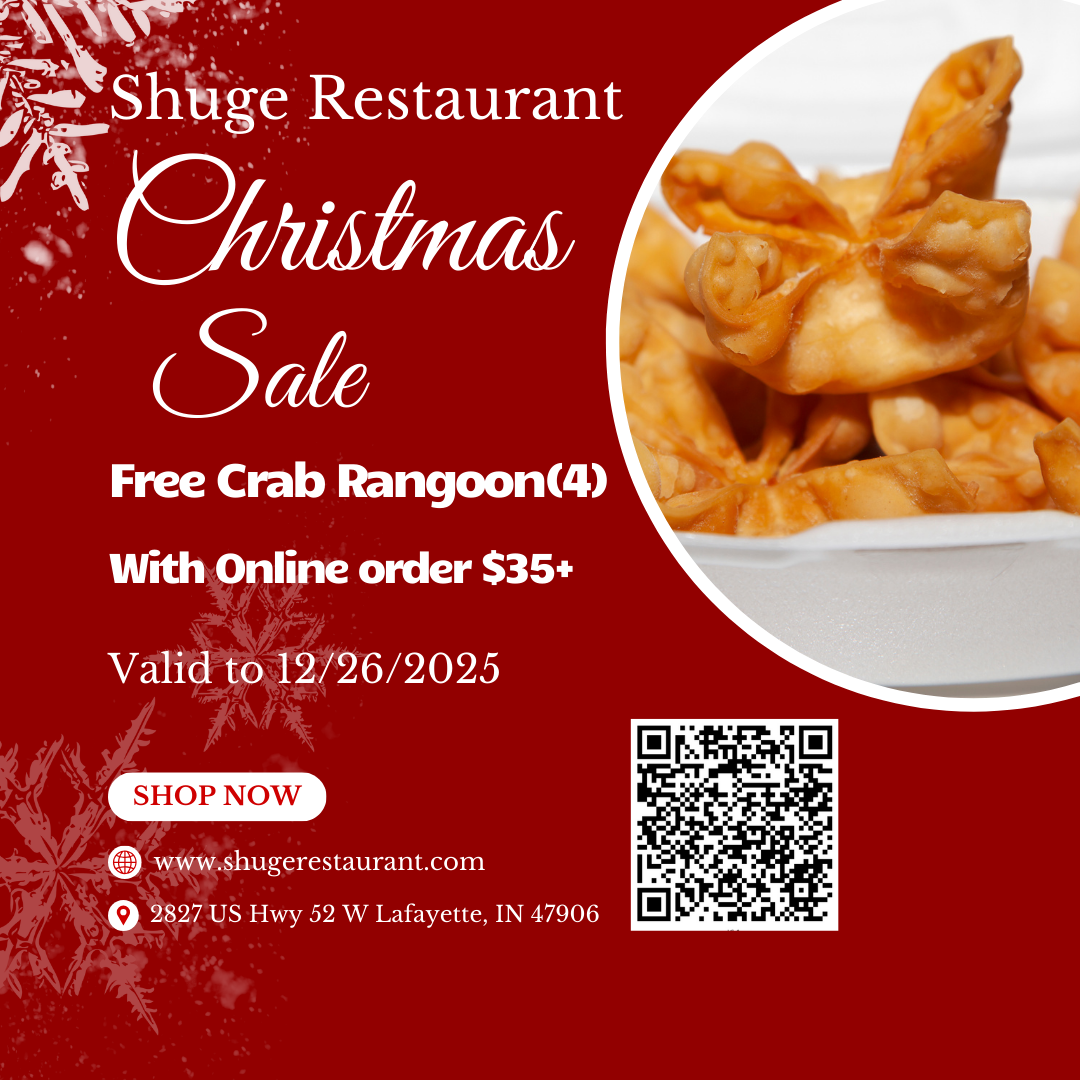 Title: Shuge Restaurant Christmas Sale: Free Crab Rangoon (4pc) with $35+ Online Order (Valid to 12/26/2025)
Alt: Red Christmas-themed graphic for Shuge Restaurant: Free 4pc Crab Rangoon with $35+ online order (valid 12/26/2025). Includes dish photo, QR code, address (Lafayette, IN) & website.