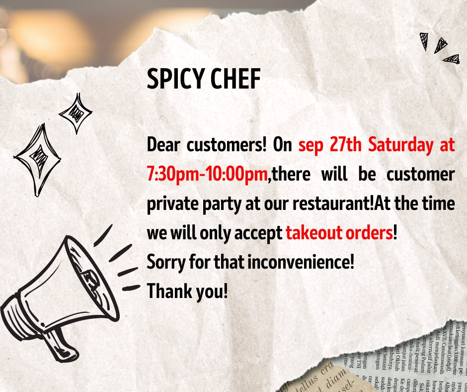 Notice from Spicy Chef: Private party on Sep 27, 7:30–10:00pm; only takeout orders accepted.