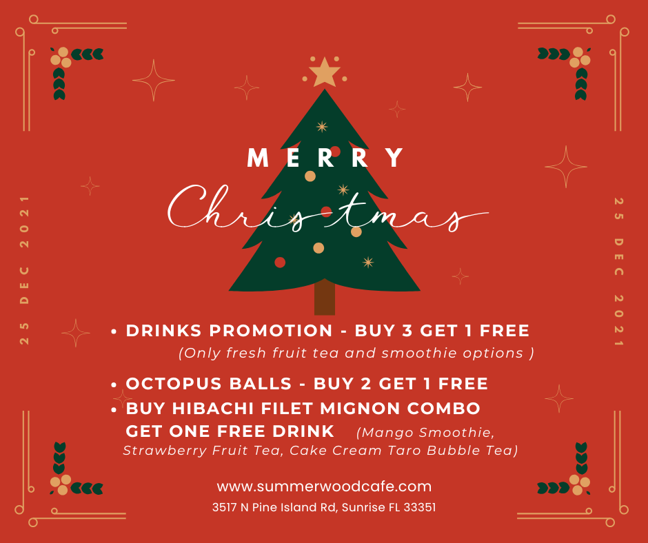 Christmas promotion at Summer Wood Cafe: Buy 3 drinks, get 1 free; Buy 2 octopus balls, get 1 free; get a free drink with Hibachi Filet Mignon combo.