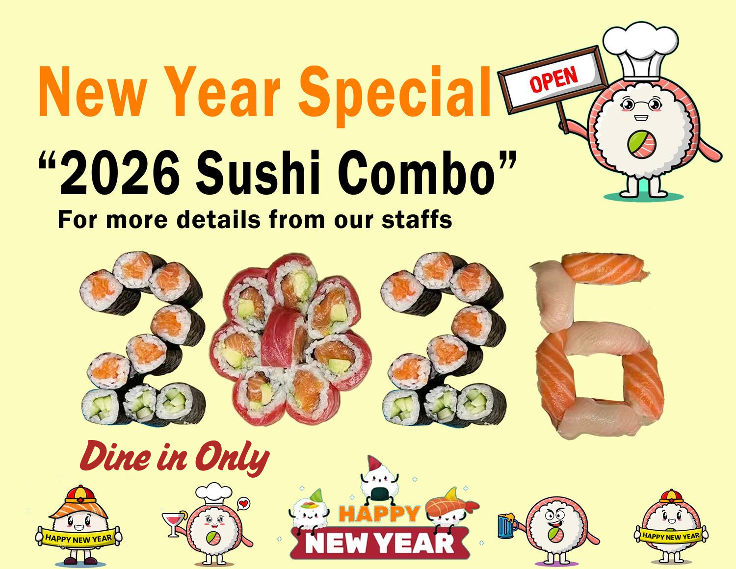 New Year special offering 2026 Sushi Combo. Dine in only. For more details, ask our staff.