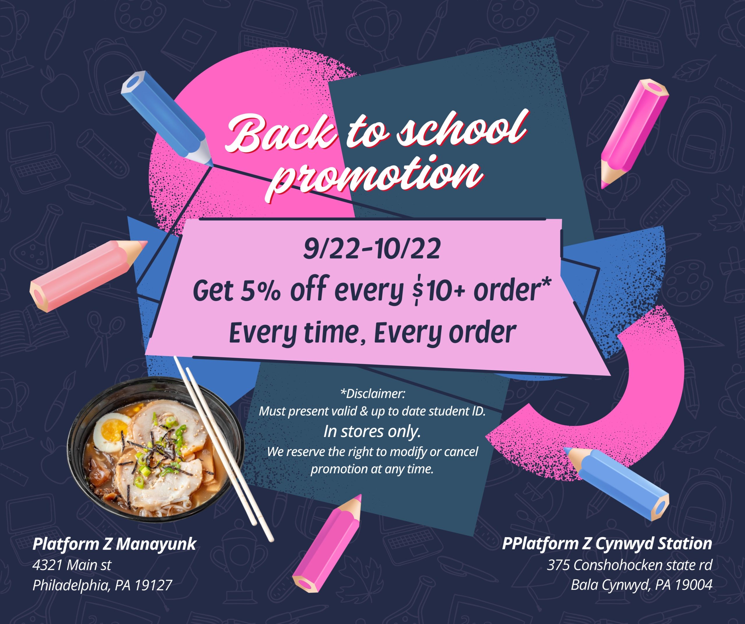 Back to School promotion flyer: 5% off every $10+ order from 9/22–10/22 with student ID, Platform Z locations listed.