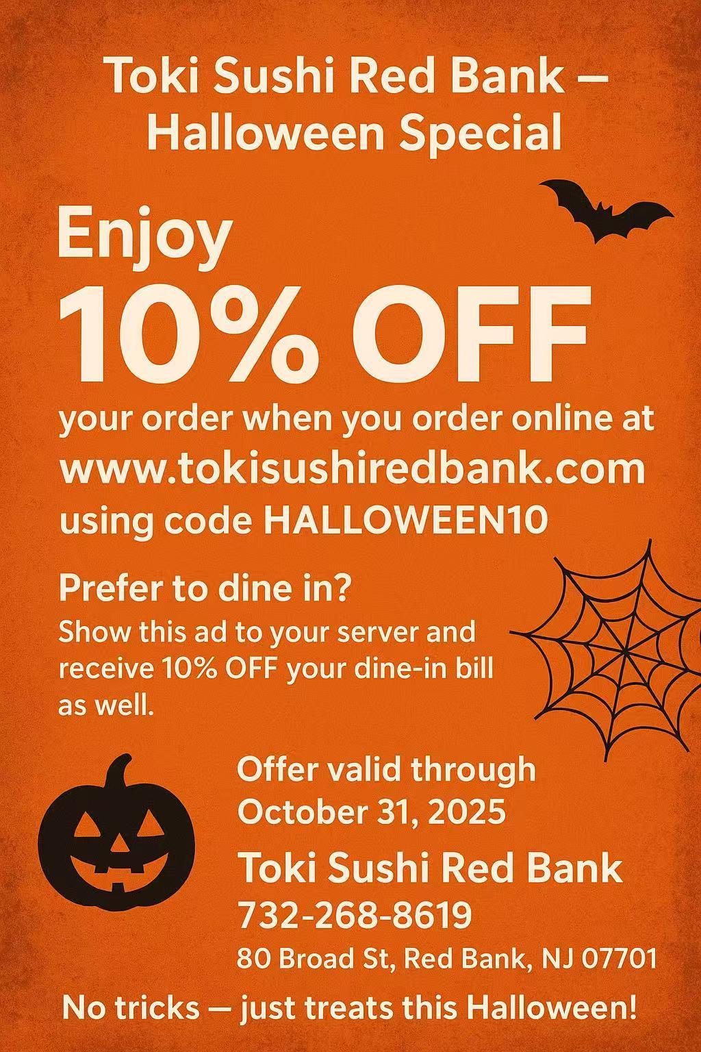 Halloween - themed promo poster for Toki Sushi Red Bank: 10% off online (code HALLOWEEN10) or dine - in, valid till 10/31/2025, with contact info and spooky graphics.