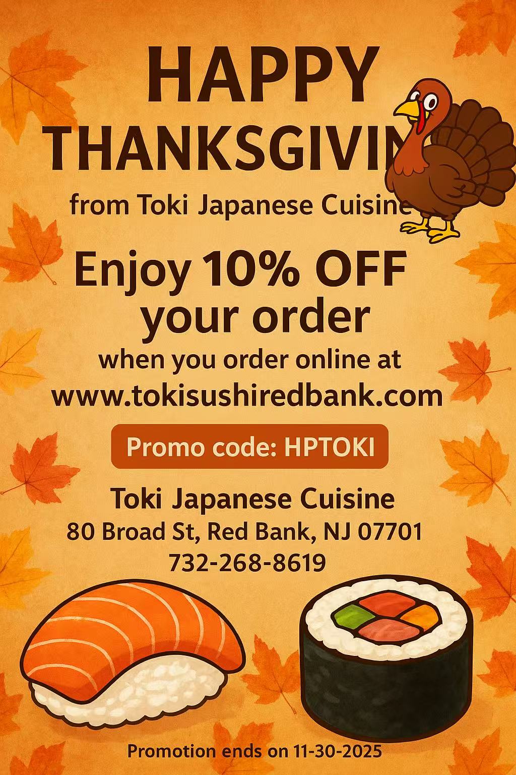 Alt:Thanksgiving promo poster for Toki Japanese Cuisine offering 10% off online orders with sushi and turkey images.
Title:Toki Japanese Cuisine Thanksgiving 10% Off Online Order Promo.
