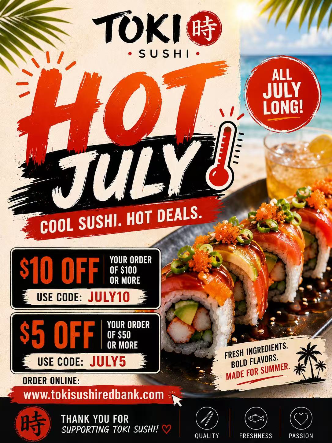 ### Alt Text
Toki Sushi Hot July summer poster: $5 off $50+ (code JULY5), $10 off $100+ (code JULY10), valid all July for online sushi orders.
### Title Text
Toki Sushi July summer special: tiered discount codes JULY5 and JULY10 for online orders all month long.