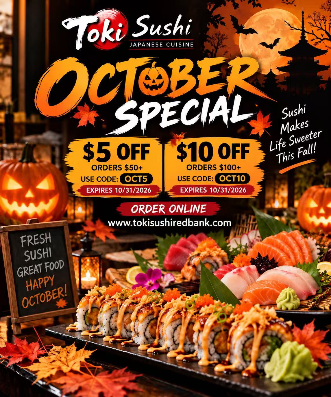 Toki Sushi October special: $5 off orders $50+ (code OCT5), $10 off orders $100+ (code OCT10). Order online.