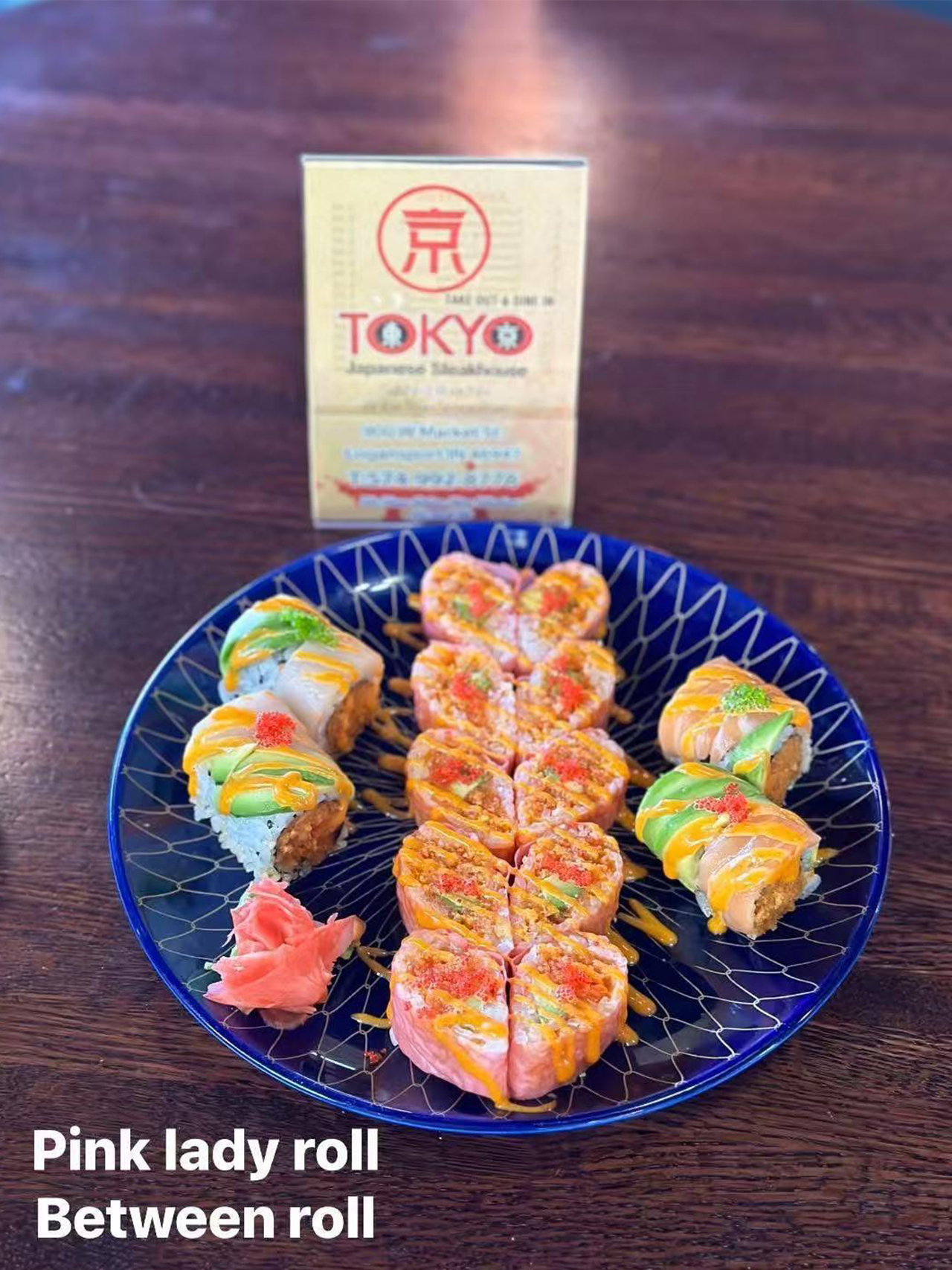 Pink lady roll & Between roll at Tokyo Steak House, Steak Restaurant in Rochester