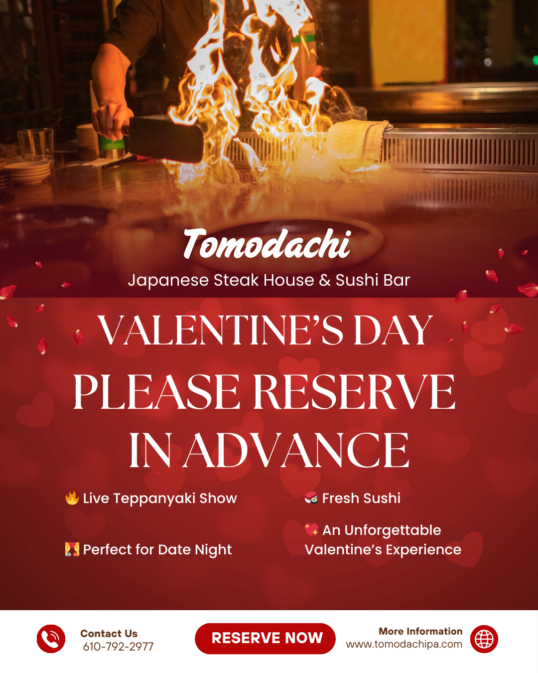 Crab N Go Seafood Promotion Alt Text
Valentine's Day reservation poster for Tomodachi Japanese Steak House & Sushi Bar, showing a live teppanyaki fire display, red heart/petal design, and advance booking prompt.
Title Text
Tomodachi Japanese Steak House Valentine's Day Advance Reservation Poster