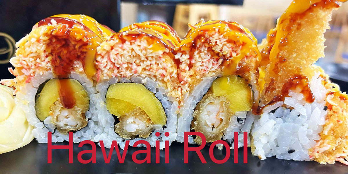 Hawaii Roll at Tsunami Japanese Restaurant in Burnsville