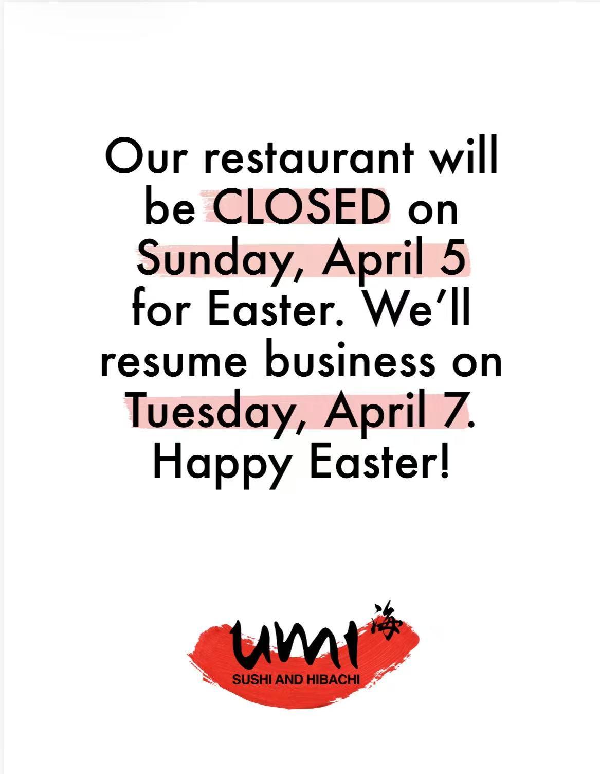 Easter holiday closure notice for Umi Sushi and Hibachi. Closed on Sunday, April 5th, and resuming business on Tuesday, April 7th.