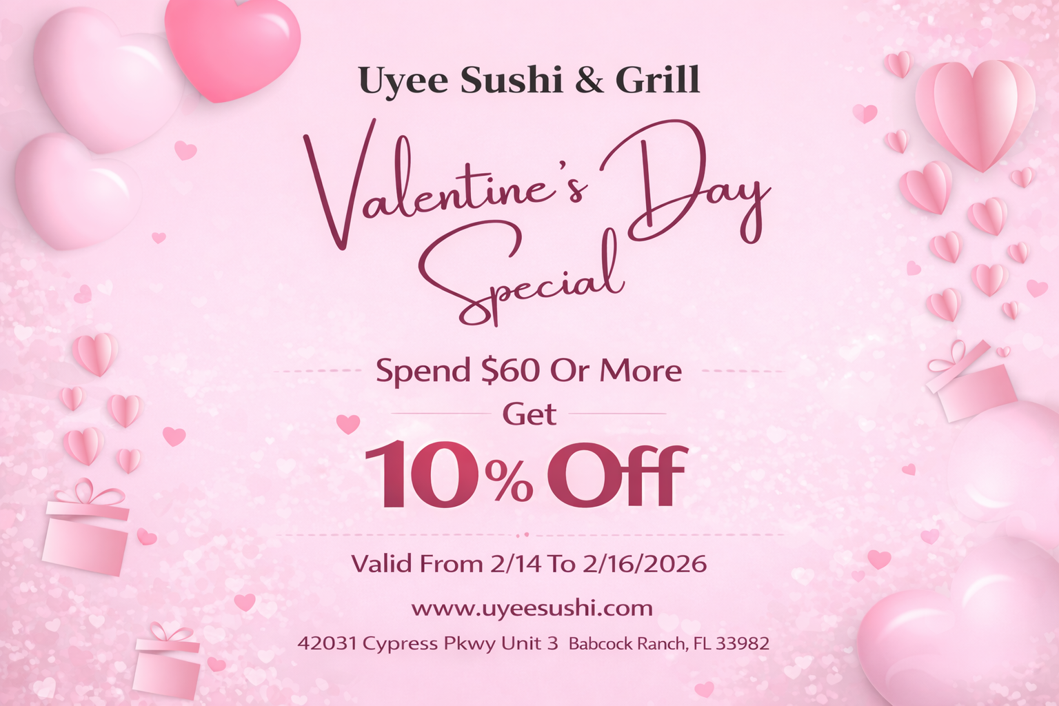 Crab N Go Seafood Promotion alt text
Uyee Sushi & Grill Valentine's Day Special: Spend $60+ get 10% off, valid 2/14–2/16/2026. Pink heart-decorated poster with restaurant address and website.
title
Uyee Sushi & Grill Valentine's Day Special Offer (2026)