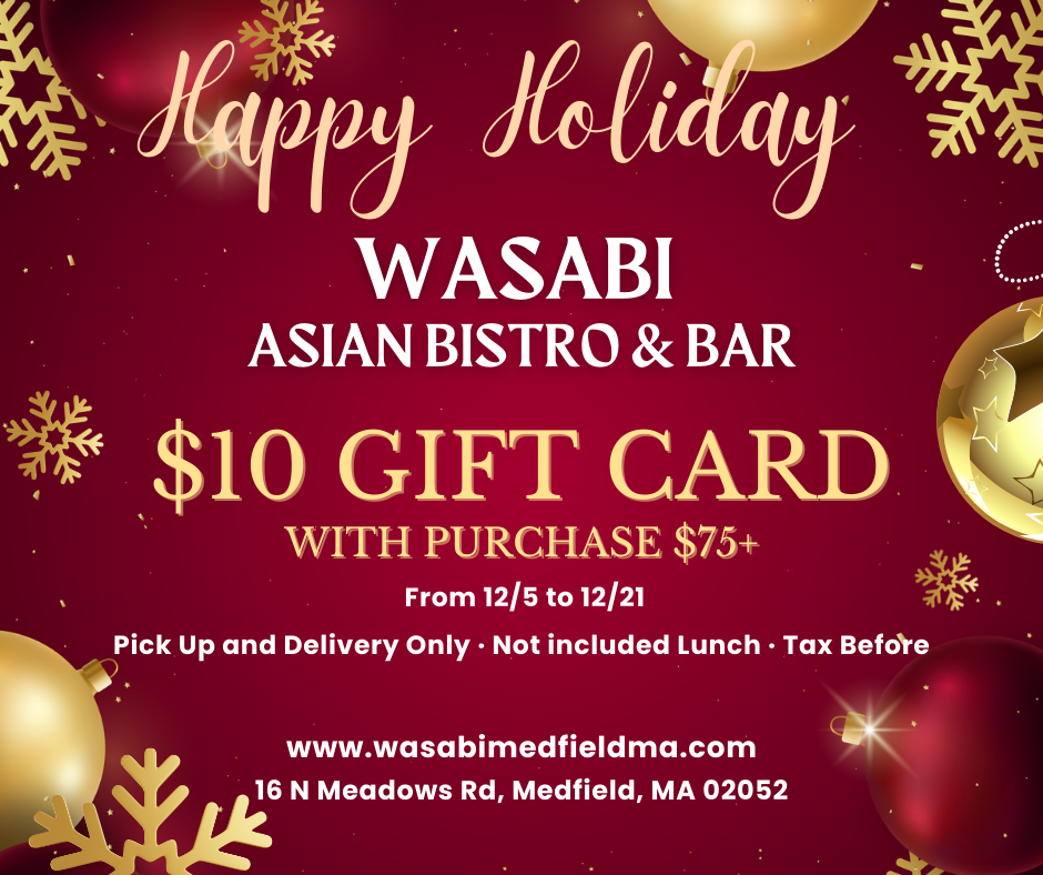  Wasabi Asian Bistro holiday offer: $10 gift card with $75+ pickup or delivery.