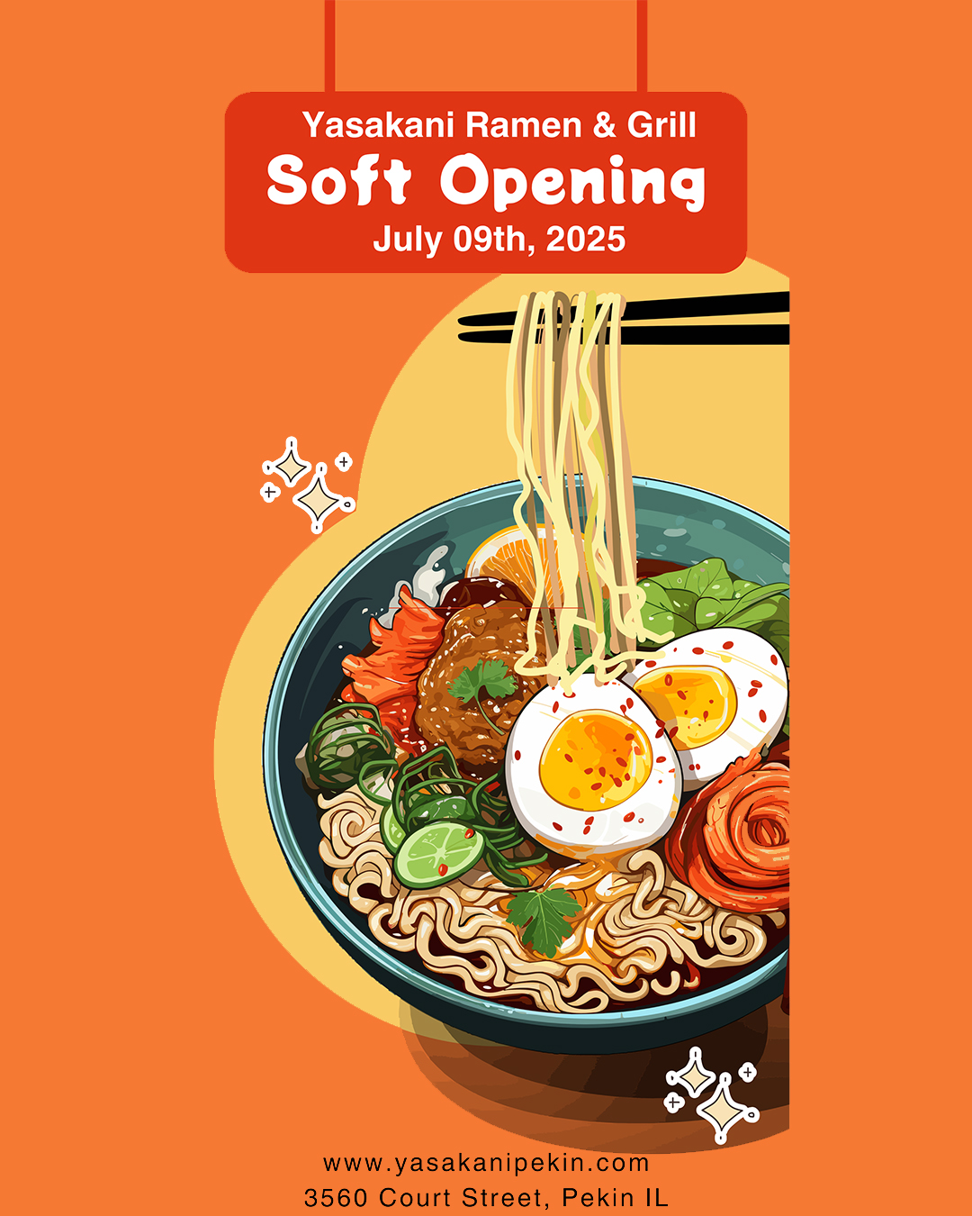 Promotional poster for Yasakani Ramen & Grill's soft opening on July 9th, 2025. Features an illustration of a bowl of ramen with noodles, egg, vegetables, and toppings, set against an orange background.