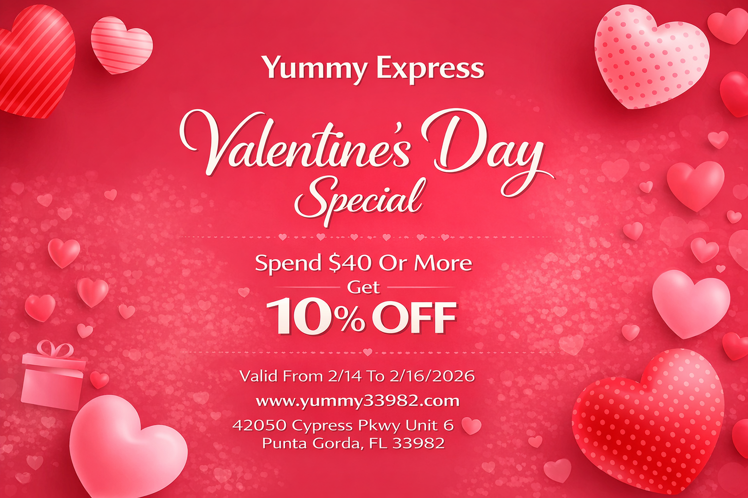 alt text 
Yummy Express Valentine's Day Special: Spend $40+ get 10% off, valid 2/14–2/16/2026. Red heart-decorated poster with address and website.
title 
Yummy Express Valentine's Day Special Offer (2026)