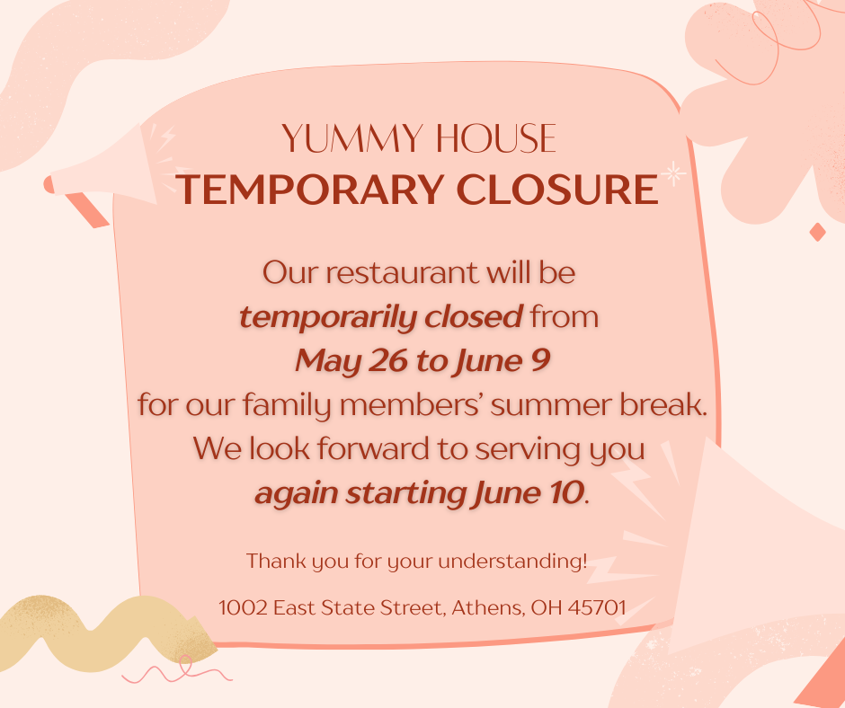 Yummy House temporary closure notice from May 26 to June 9, reopening June 10. Located at 1002 East State Street, Athens, OH 45701.