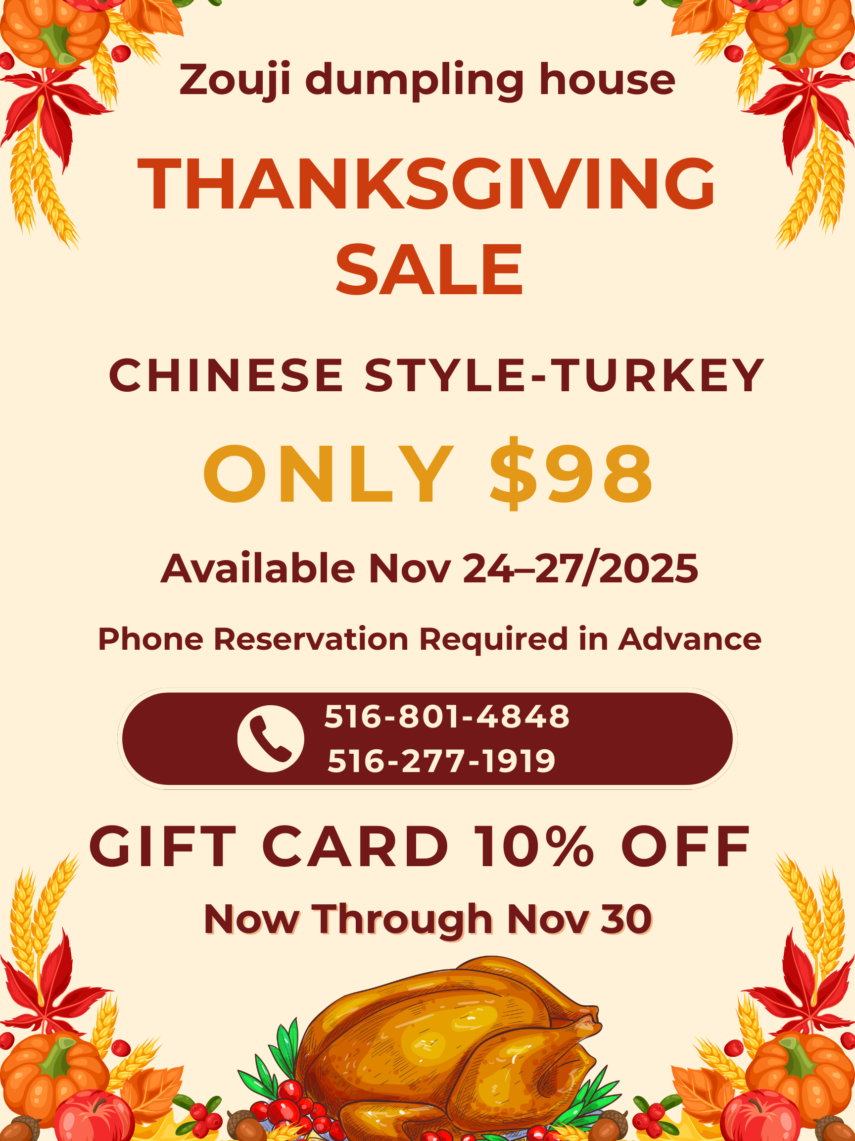 Title: Zouji Dumpling House Thanksgiving Sale: Chinese-Style Turkey & Gift Card Discount
Alt: Thanksgiving-themed ad for Zouji Dumpling House: Chinese Style-Turkey ($98, Nov 24-27, reserve via 516-801-4848/516-277-1919); Gift Card 10% Off (through Nov 30). Features turkey, fall decor.
